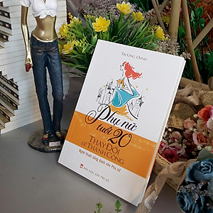 Sách Phụ Nữ Tuổi 20 Thay Đổi Để Thành Công