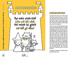 Sách - Tụi mèo xinh thế còn có kẻ chê, thì mình bị ghét có hề gì đâu! (Shironeko) (Nhã Nam Official)