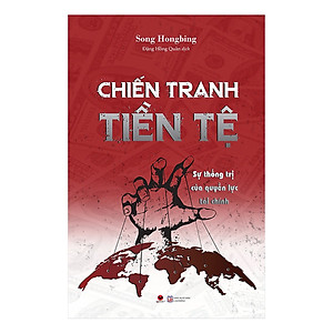 Chiến Tranh Tiền Tệ: Sự Thống Trị Của Quyền Lực Tài Chính - Tặng Kèm Sổ Tay