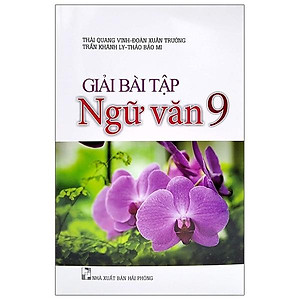 Giải Bài Tập Ngữ Văn 9 (Tái Bản 2020)