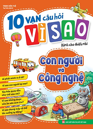 10 Vạn Câu Hỏi Vì Sao - Con Người Và Công Nghệ - ML