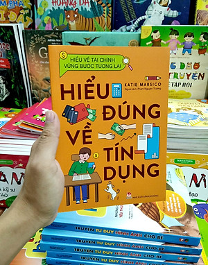 Sách Hiểu Về Tài Chính, Vững Bước Tương Lai - Hiểu Đúng Về Tín Dụng