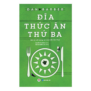 Sách - Đĩa Thức Ăn Thứ Ba - Bút Ký Về Tương Lai Của Nền Ẩm Thực - Huy Hoàng Bookstore