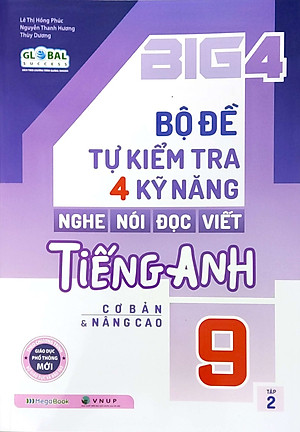 Combo Big 4 Bộ Đề Tự Kiểm Tra 4 Kỹ Năng Nghe - Nói - Đọc - Viết (Cơ Bản Và Nâng Cao) Tiếng Anh Lớp 9 (2 Tập)