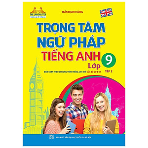 Sách The Langmaster - Trọng Tâm Ngữ Pháp Tiếng Anh Lớp 9 Tập 2