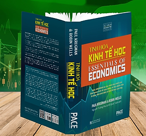 Sách Tinh Hoa Kinh Tế Học (Essentials Of Economics) - Paul Krugman, Robin Wells - PACE Books