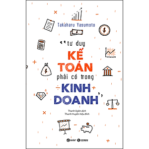 Tư Duy Kế Toán Phải Có Trong Kinh Doanh