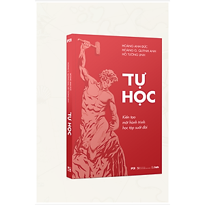 Sách Tự Học - Kiến Tạo Một Hành Trình Học Tập Suốt Đời
