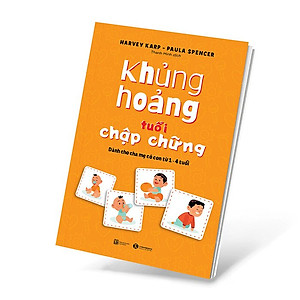 Sách Khủng hoảng tuổi chập chững: Dành cho cha mẹ có con từ 1 – 4 tuổi