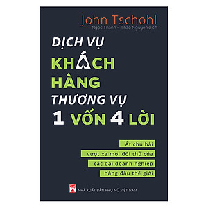 Dịch Vụ Khách Hàng Thương Vụ 1 Vốn 4 Lời - Át Chủ Bài Vượt Xa Mọi Đối Thủ Của Các Đại Doanh Nghiệp Hàng Đầu Thế Giới