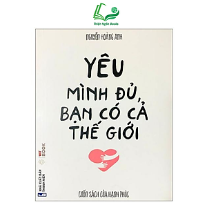 Sách - Yêu mình đủ bạn có cả thế giới