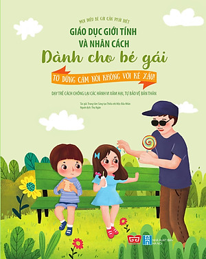 Sách Giáo Dục Giới Tính Và Nhân Cách Dành Cho Bé Gái - Tớ Dũng Cảm Nói Không Với Kẻ Xấu! (Dạy Trẻ Cách Chống Lại Các Hành Vi Xâm Hại, Tự Bảo Vệ Bản Thân)