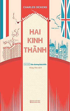 Hai Kinh Thành (TB 2024) - tác giả Charles Dickens - Tao Đàn xuất bản