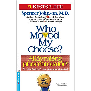 Sách Ai Lấy Miếng Pho Mát Của Tôi ? (Tái Bản)