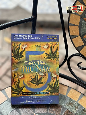 THOẢ ƯỚC THỨ NĂM  -Tác giả Don Miguel Ruiz - Nguyễn Phi Vân  dịch - Saigonbooks – NXB Dân Trí
