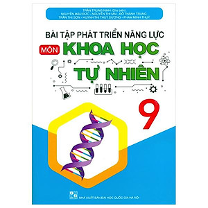 Bài Tập Phát Triển Năng Lực Môn Khoa Học Tự Nhiên 9