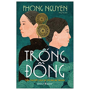 Sách Trống Đồng: Tiểu Thuyết Lịch Sử Về Hai Bà Trưng - Alphabooks - Bản Quyền