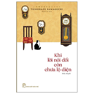 (Combo 3 cuốn) KHI KÝ ỨC CÒN CHƯA PHAI NHẠT; KHI LỜI NÓI DỐI CÒN CHƯA LỘ DIỆN; KHI TÁCH CÀ PHÊ CÒN CHƯA NGUỘI - Toshikazu Kawaguchi – NXB Trẻ