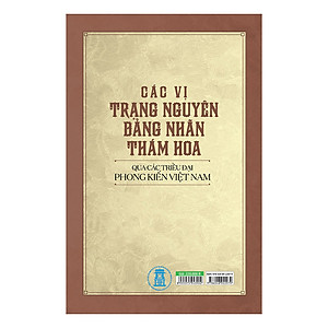Các Vị Trạng Nguyên, Bảng Nhãn, Thám Hoa Qua Các Triều Đại Phong Kiến Việt Nam