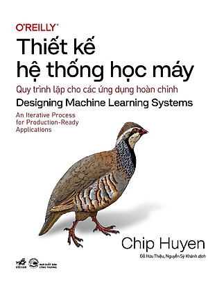 Sách - Thiết kế hệ thống học máy (Chip Huyen) (Nhã Nam Official)