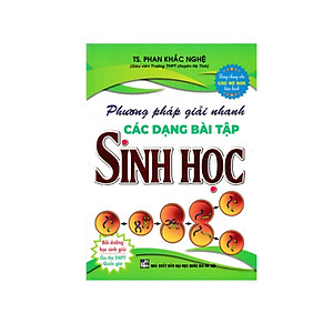 Sách Phương Pháp Giải Nhanh Các Dạng Bài Tập Sinh Học