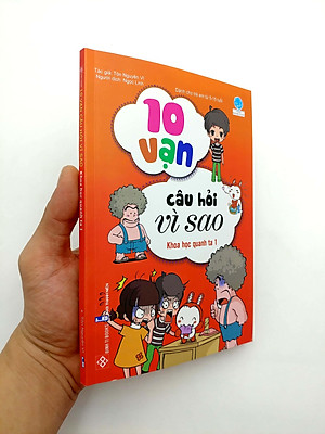 Sách 10 Vạn Câu Hỏi Vì Sao - Khoa Học Quanh Ta 1 (Tái Bản )