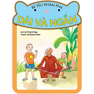 Sách Bé Yêu Khám Phá - Dài Và Ngắn