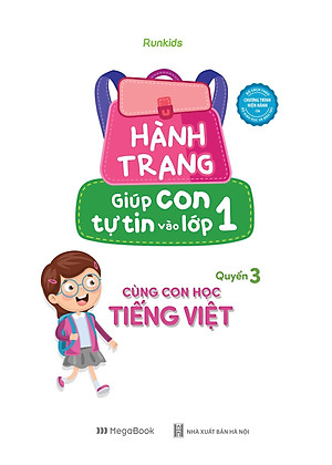 Sách Hành Trang Giúp Con Tự Tin Vào Lớp 1 - Quyển 3: Cùng Con Học Tiếng Việt