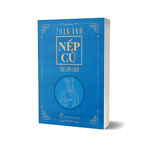 Sách Nếp cũ - Trẻ em chơi