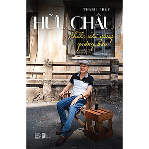 Hữu Châu - Chiếc Nôi Vàng Giông Bão 