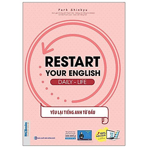 Sách Restart Your English - Daily - Life - Yêu Lại Tiếng Anh Từ Đầu