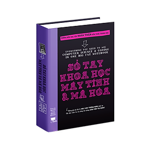 Sách Sổ Tay Khoa Học Máy Tính Và Mã Hóa ( Sách Tham Khảo THPT ) - Tổng Hợp Kiến Thức Khoa Học Máy Tính Và Lập Trình - Á Châu Books