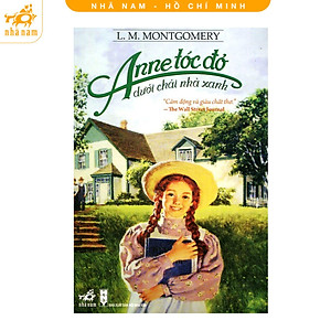 Sách - Anne tóc đỏ dưới chái nhà xanh (TB 2024) (Nhã Nam HCM)