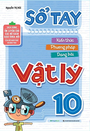 Sổ Tay Kiến Thức - Phương Pháp - Dạng Bài Vật Lý 10 - MEGA