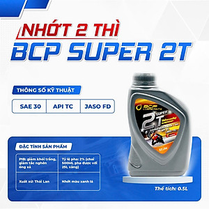 Nhớt xe 2 thì Giảm Khói Trắng Thái Lan chất lượng cao BCP SUPER 2T – TC/FD – 0.5 Lít