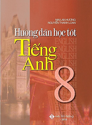 Hướng Dẫn Học Tốt Tiếng Anh 8