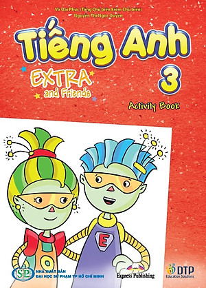 Tiếng Anh 3 Extra and Friends trọn bộ (sách học sinh, sách bài tập, vở tập viết)