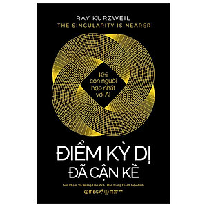 Sách - He Singularity Is Nearer - Điểm Kỳ Dị Đã Cận Kề - Khi Con Người Hợp Nhất Với AI