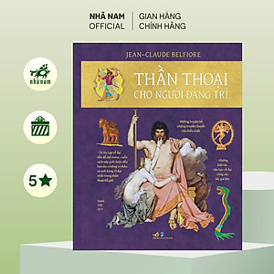 Sách - Thần thoại cho người đãng trí (Jean - Claude Belfiore) (Nhã Nam Official)