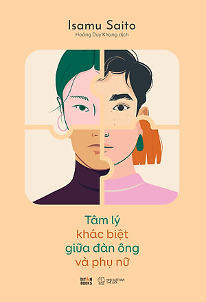 Tâm Lý Khác Biệt Giữa Đàn Ông Và Phụ Nữ