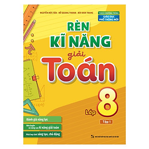 Sách Rèn kĩ năng giải toán lớp 8 - Tập 1