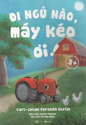 Sách Đi Ngủ Nào Máy Kéo Ơi! 3+