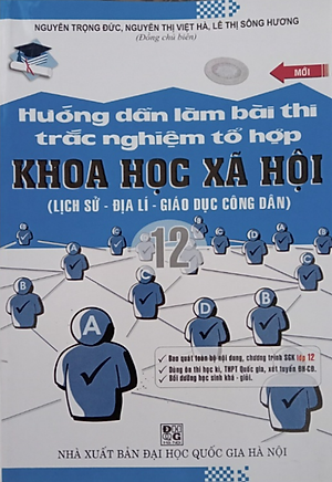 Sách - Hướng Dẫn Làm Bài Thi Tổ Hợp Khoa Học Xã Hội (Lịch Sử - Địa Lí - Giáo Dục Công Dân)