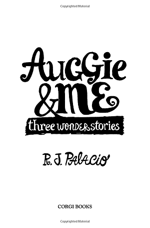 Auggie & Me: Three Wonder Stories