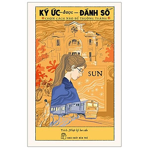 Ký Ức Được Đánh Số: Chọn Cách Nào Để Trưởng Thành