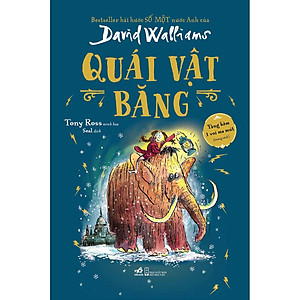 Sách Quái vật băng – Bestseller hài hước SỐ MỘT nước Anh của David Walliams