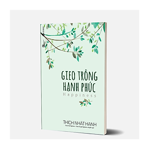 Sách Gieo Trồng Hạnh Phúc (Tái Bản)