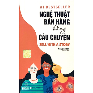 Sách Nghệ Thuật Bán Hàng Bằng Câu Chuyện