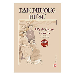  Đạm Phương Nữ Sử - Vấn Đề Phụ Nữ Ở Nước Ta