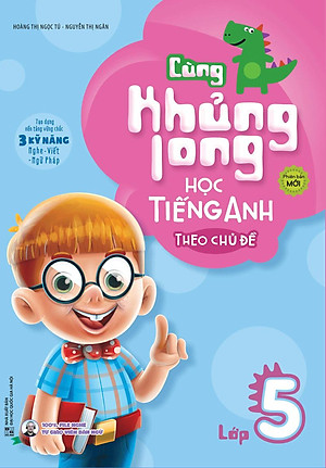 Sách Cùng Khủng Long Học Tiếng Anh Theo Chủ Đề Lớp 5 (Tái Bản)